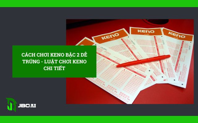 cách chơi keno bậc 2