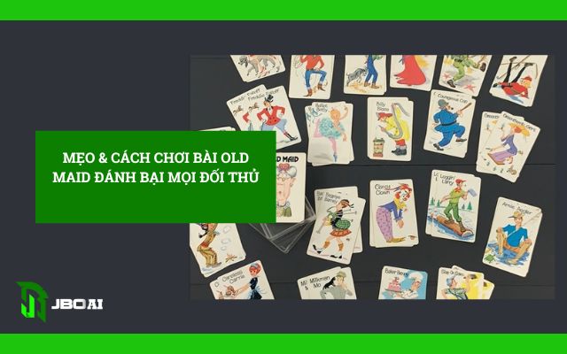 cach-choi-bai-old-maid