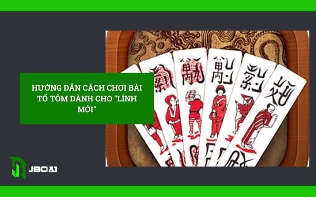 cách chơi bài tổ tôm