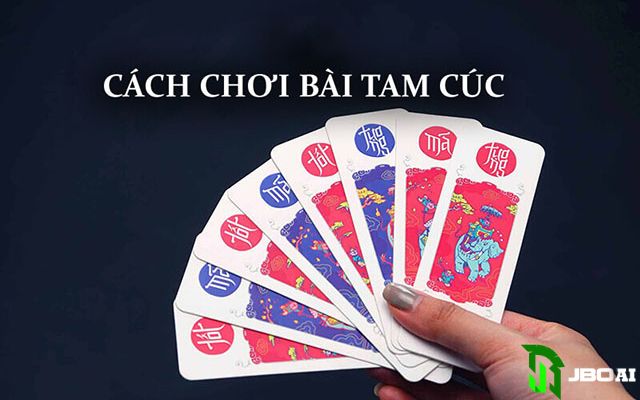 cách chơi bài tam cúc