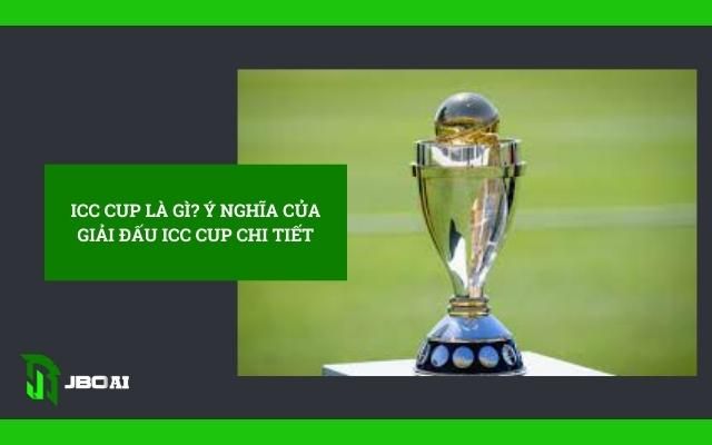 ICC Cup là gì