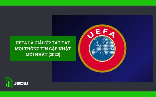 UEFA là giải gì