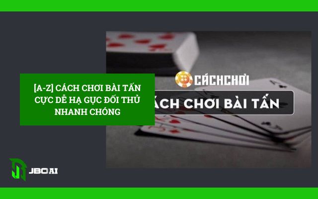 cách chơi bài tấn