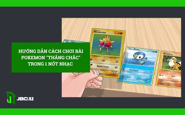 cách chơi bài pokemon